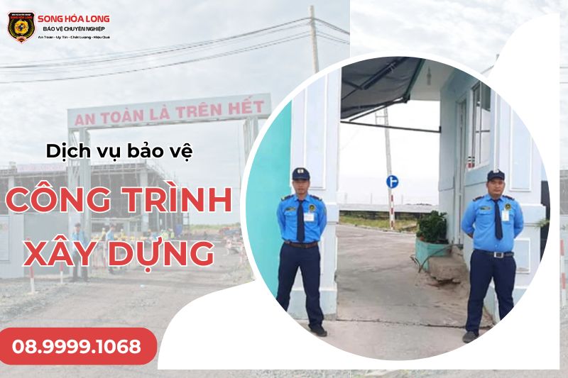 dịch vụ bảo vệ công trình xây dựng