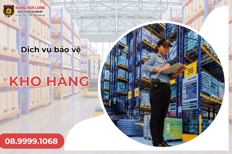 dịch vụ bảo vệ kho hàng chuyên nghiệp